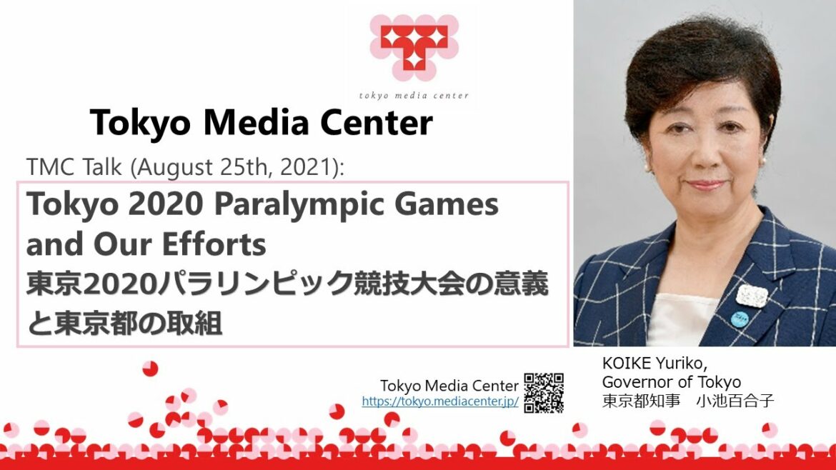 Tokyo 2020 Paralympic Games and Our Efforts 東京2020パラリンピック競技大会の意義と東京都の取組