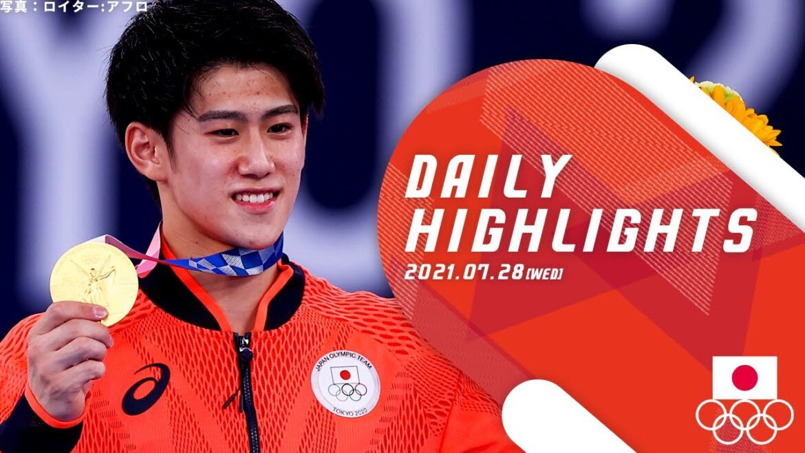 7/28(水) 東京2020オリンピック DAILY HIGHLIGHTS
