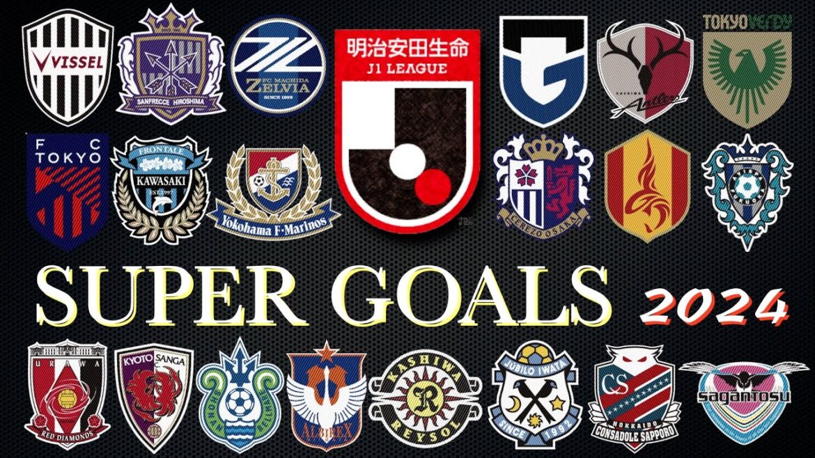 J1リーグ2024 ベストゴール集