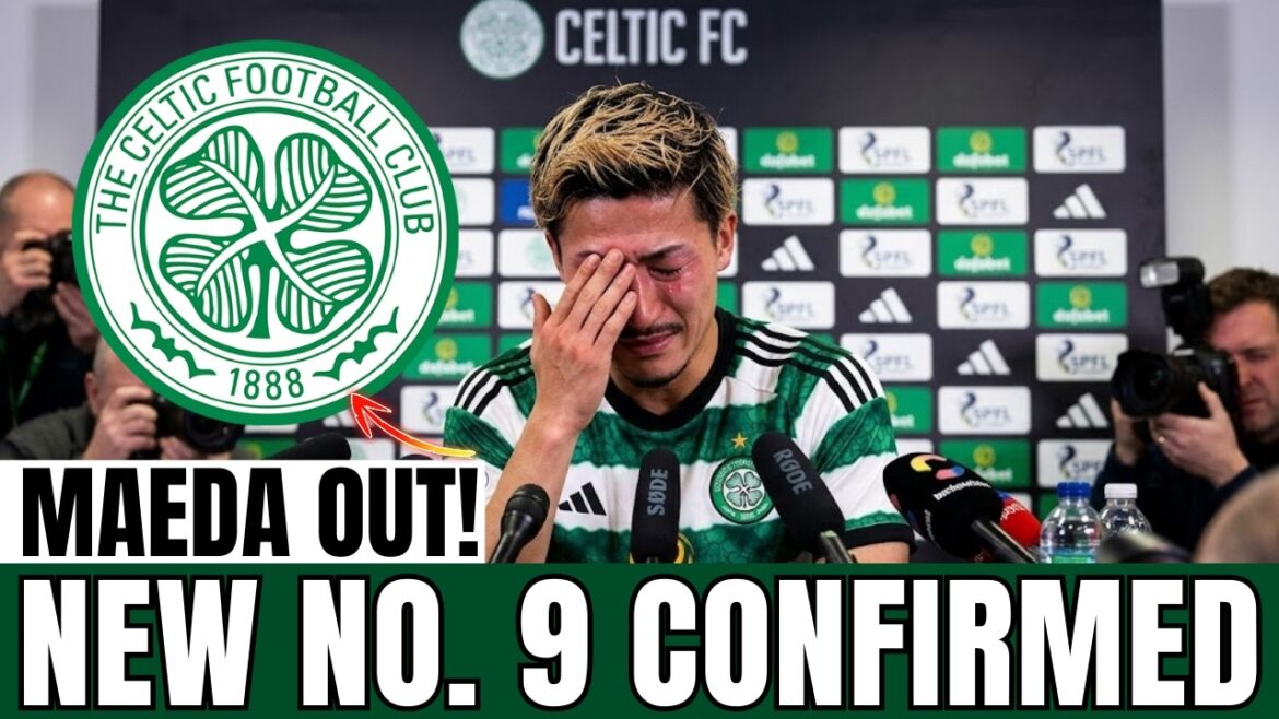 URGENT! DAIZEN MAEDA out as O'NEILL confirms new No 9 for next big clash | celtic fc news today