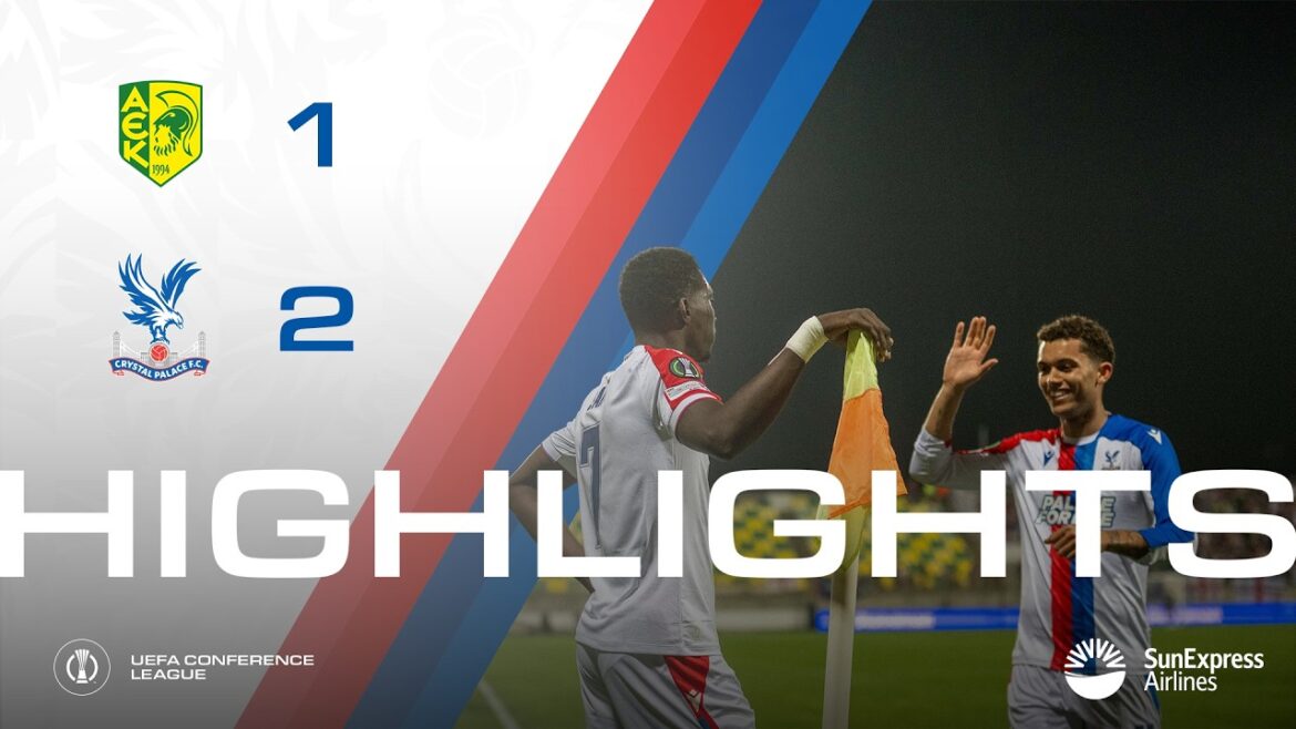 Match Highlights | AEK Larnaca 1-2 Crystal Palace | UEFA Conference League