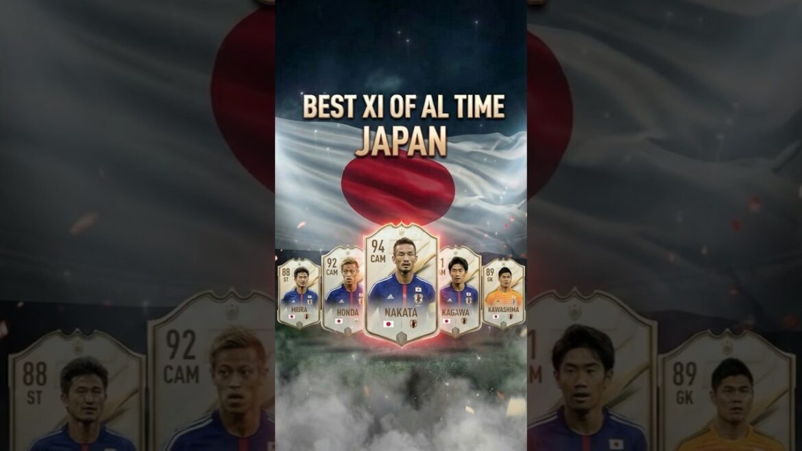 Japan BEST XI of All TIME #japan Japan BEST XI of All TIME #japan
