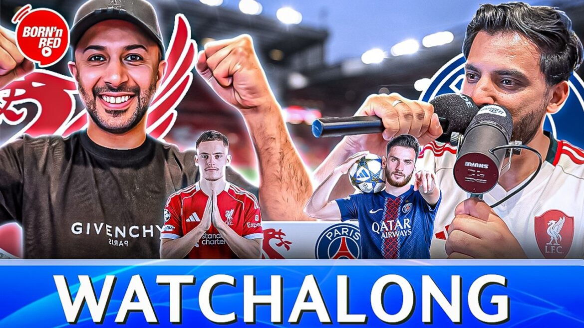 📹 LIVE WATCHALONG | LIVERPOOL VS PSG 📹 LIVE WATCHALONG | LIVERPOOL VS PSG