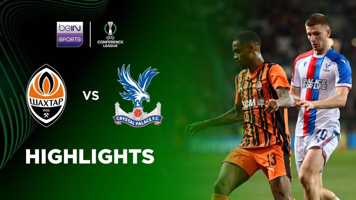 Shakhtar Donetsk 1-3 Crystal Palace | UEFA Conference League 25/26 Match Highlights