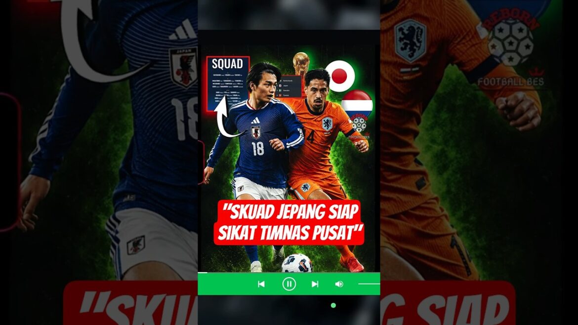 NIPPON MEMANGGIL! SKUAD FINAL TIMNAS JEPANG DI PIALA DUNIA 2026 NIPPON MEMANGGIL! SKUAD FINAL TIMNAS JEPANG DI PIALA DUNIA 2026