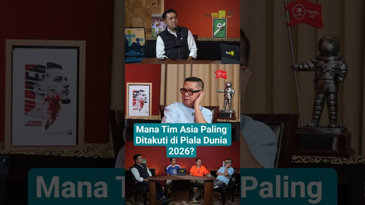 Mana Tim Asia Paling Ditakuti di Piala Dunia 2026? Mana Tim Asia Paling Ditakuti di Piala Dunia 2026?