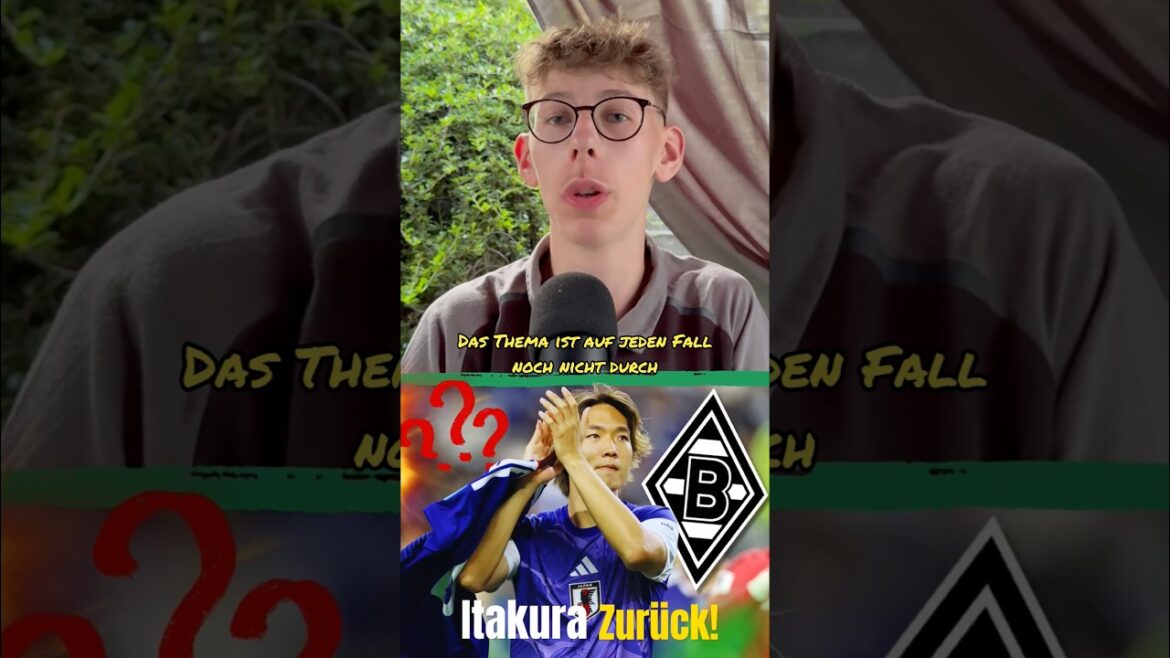 Gladbach will Itakura zurück! 😳